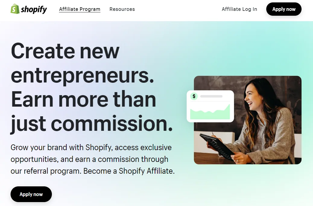 Shopify Affiliate Program page inviting partners to create new entrepreneurs and earn more than commission.